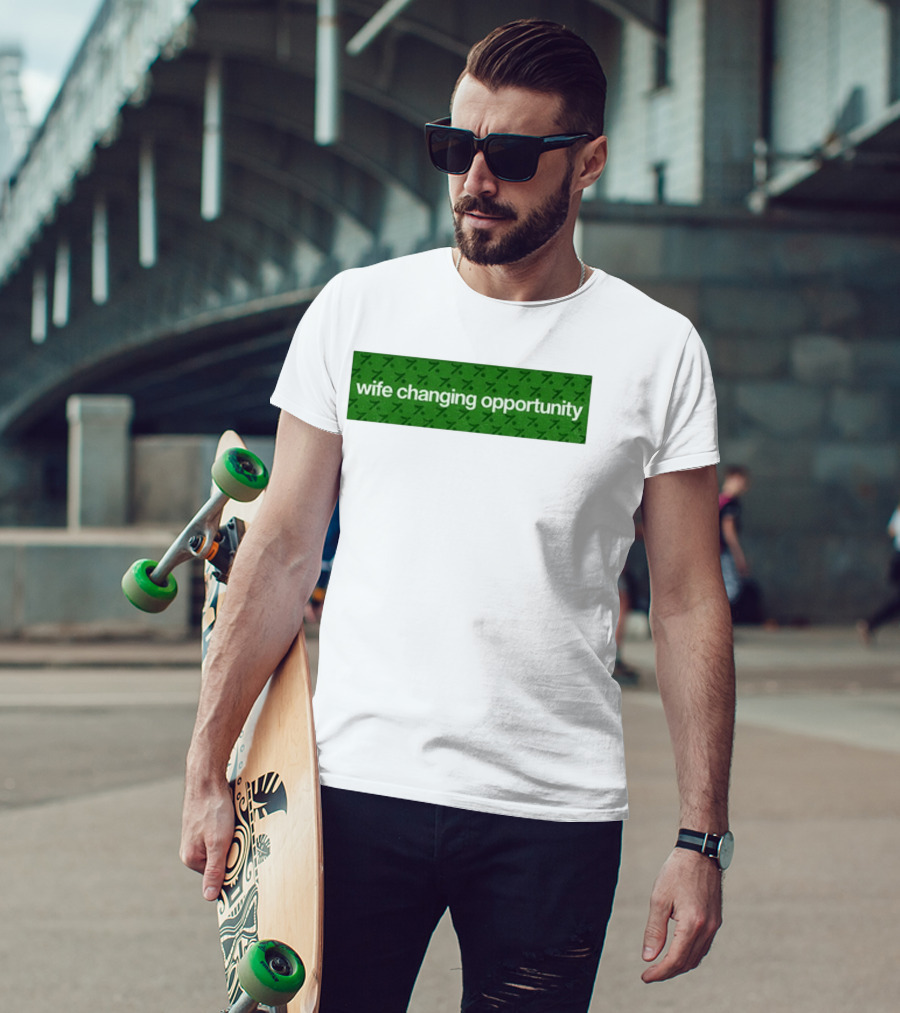 Wife Changing Opportunity Green 7 T-Shirt