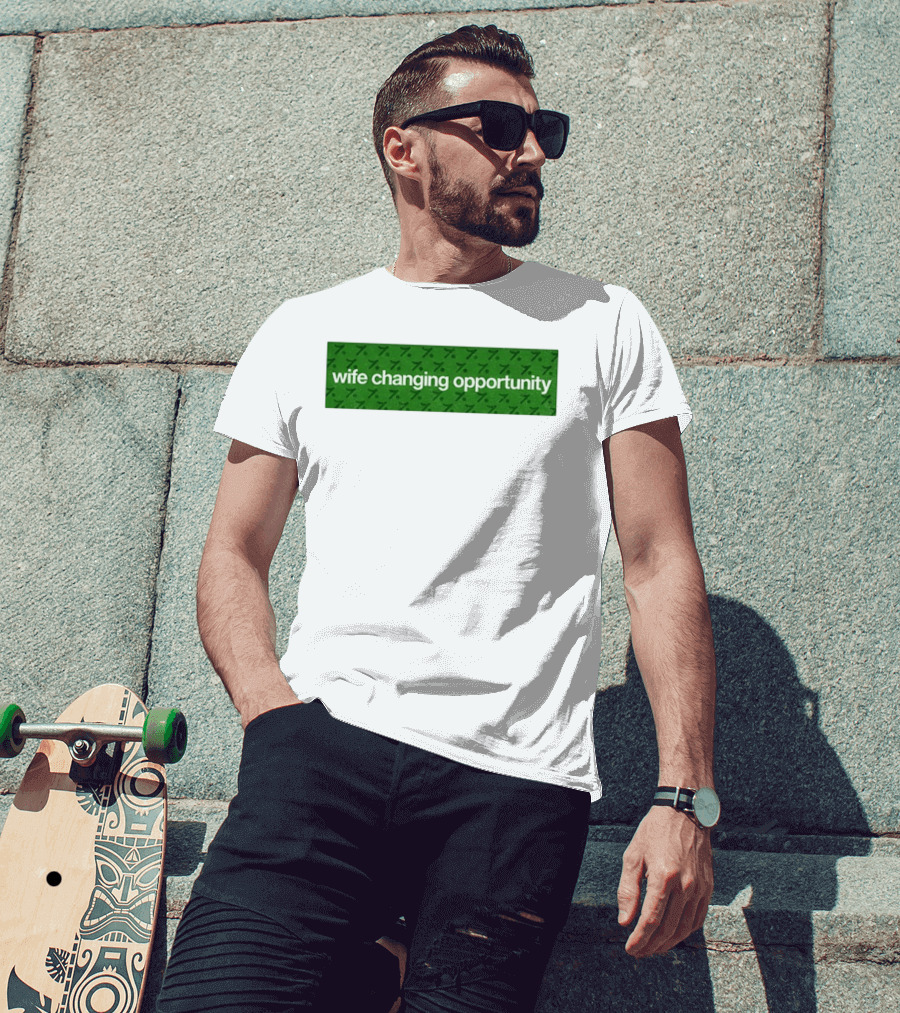 Wife Changing Opportunity Green 7 T-Shirt