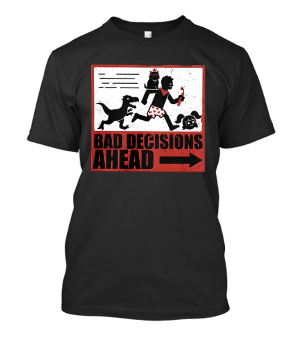 Bad Decisions Ahead Running From Dinosaur Distressed Humor T-Shirt