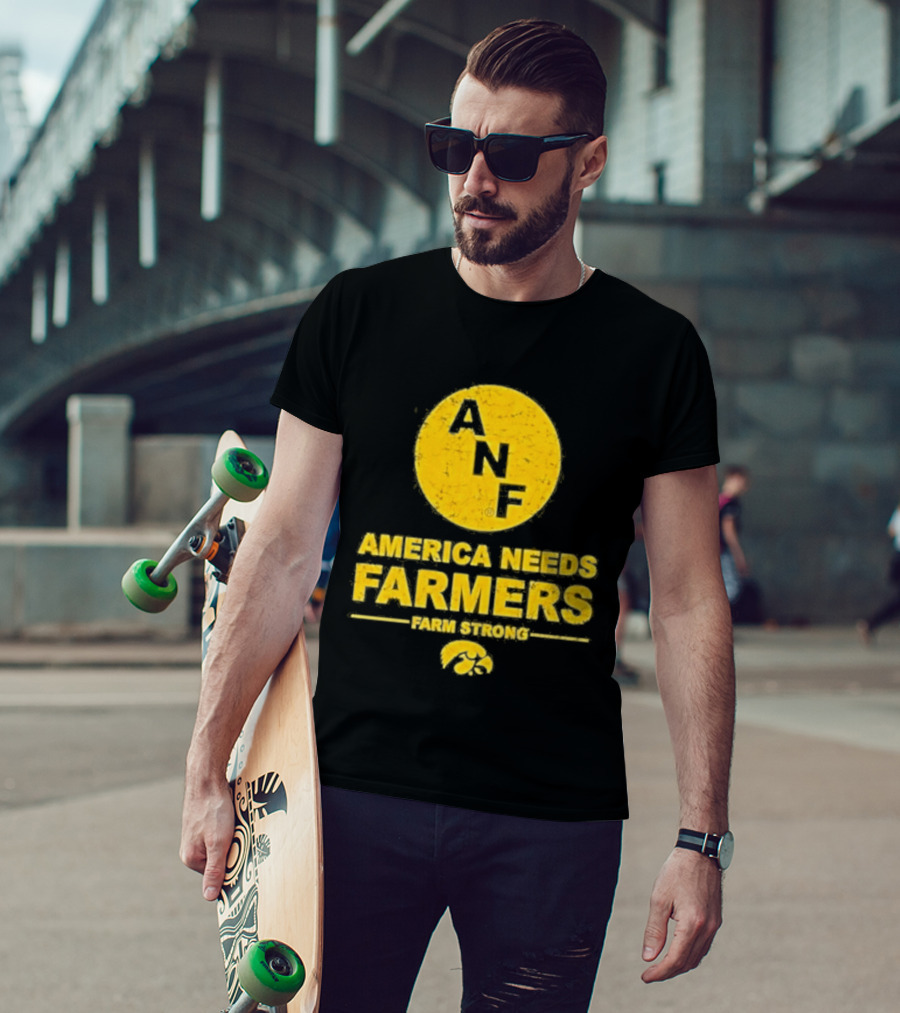 America Needs Farmers ANF Farm Strong Iowa Hawkeyes T-Shirt