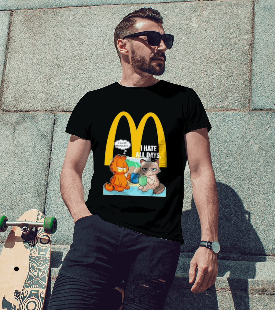 McDonald's Golden Arches With Grumpy Cat Lasagna Cat I Hate Mondays I Hate All Days T-Shirt