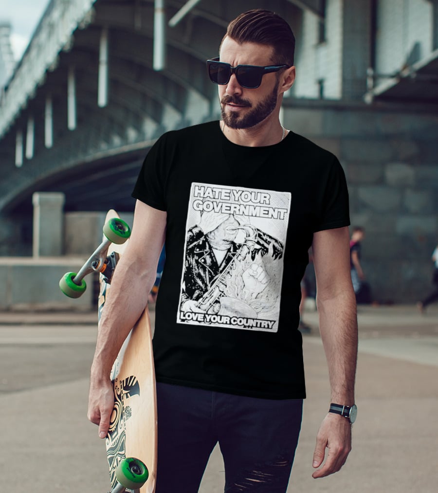 Hate Your Government Love Your Country Saxophone And Flaming Fist T-Shirt