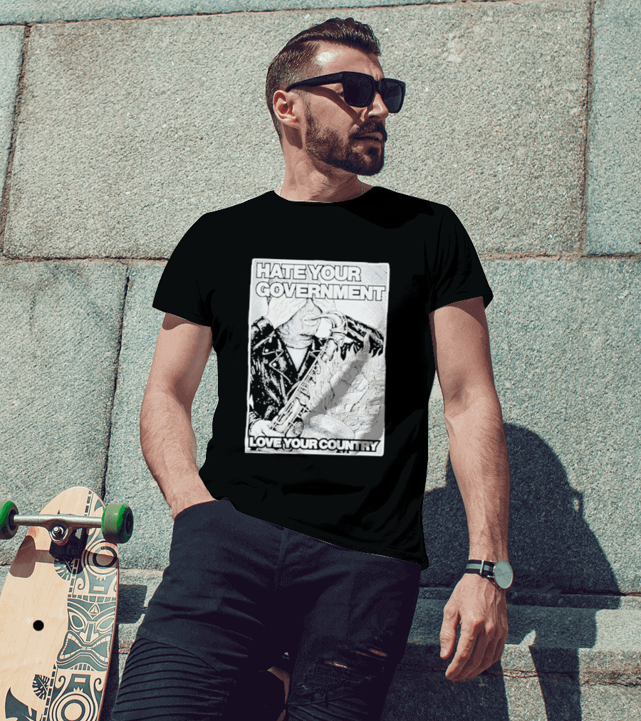 Hate Your Government Love Your Country Saxophone And Flaming Fist T-Shirt