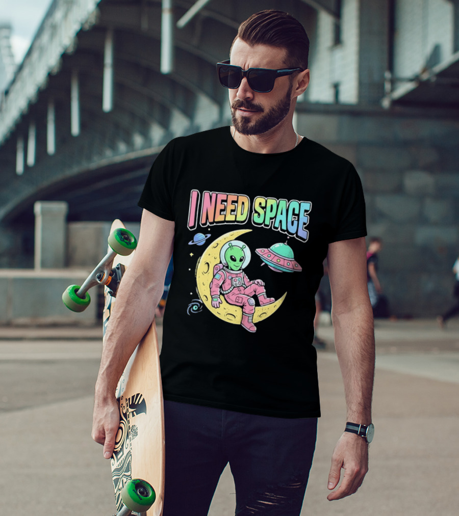 I Need Space Alien Extraterrestrial Moon Astronaut UFO Planets T-Shirt