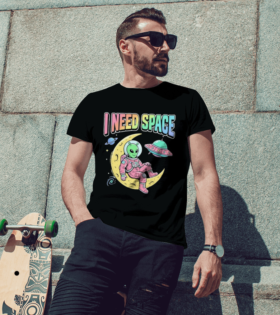 I Need Space Alien Extraterrestrial Moon Astronaut UFO Planets T-Shirt