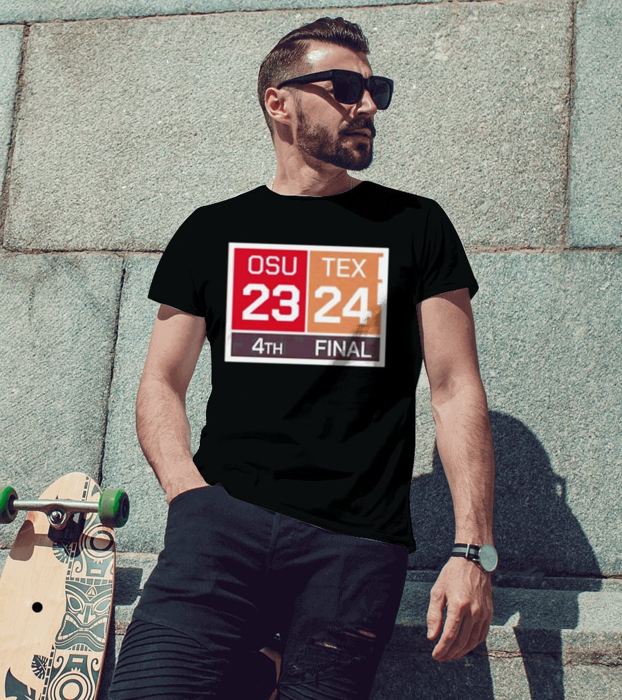 OSU 23 Texas 24 4th Quarter Final Score Comeback Victory T-Shirt