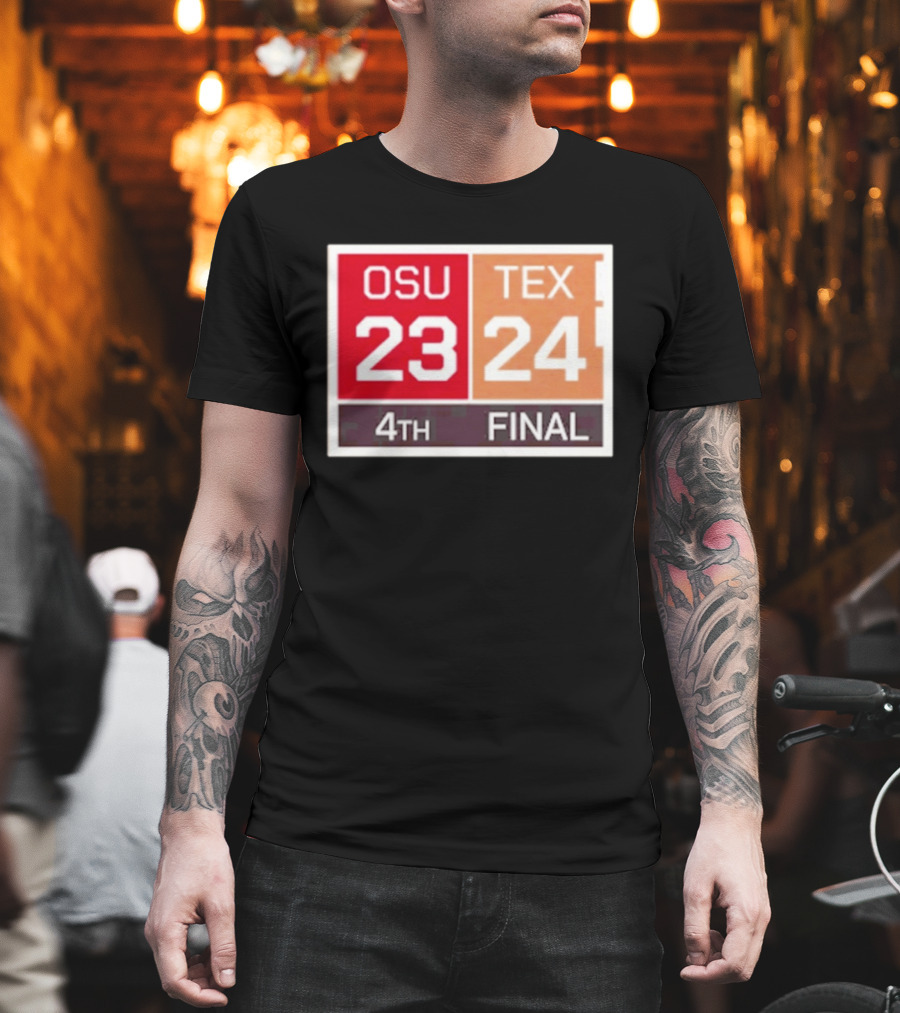 OSU 23 Texas 24 4th Quarter Final Score Comeback Victory T-Shirt