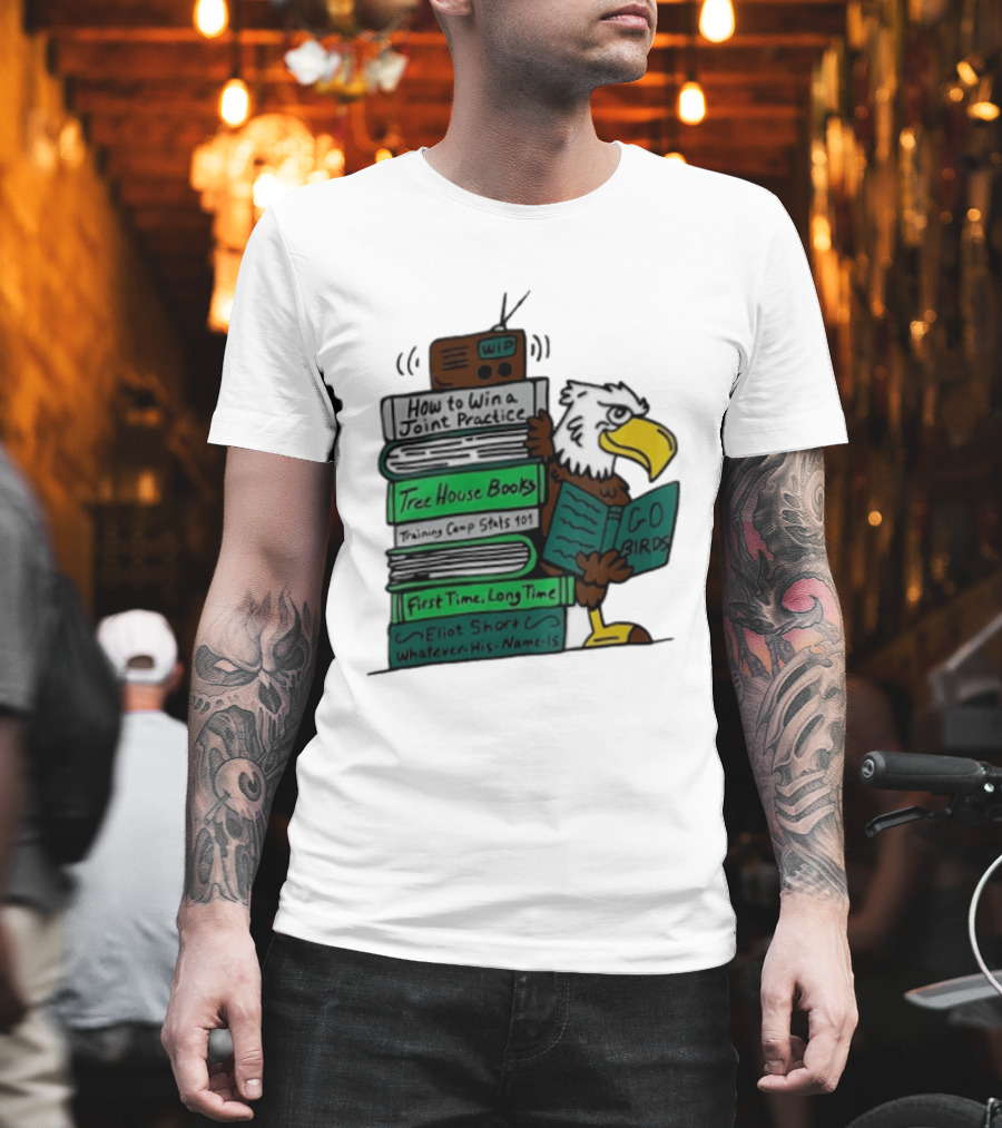 Philadelphia Eagles Go Birds How To Win A Joint Practice Tree House Books Training Camp Stats First Time Long Time Eliot Short T-Shirt