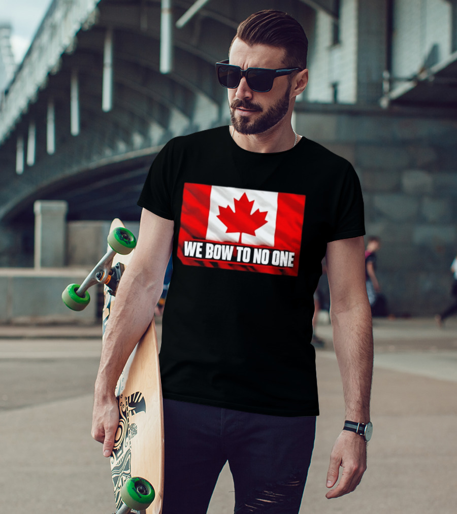 Canada Flag We Bow To No One Maple Leaf Patriot Pride T-Shirt