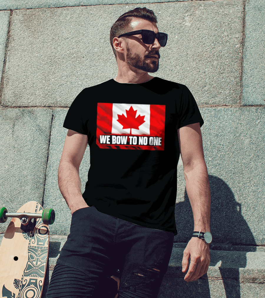 Canada Flag We Bow To No One Maple Leaf Patriot Pride T-Shirt