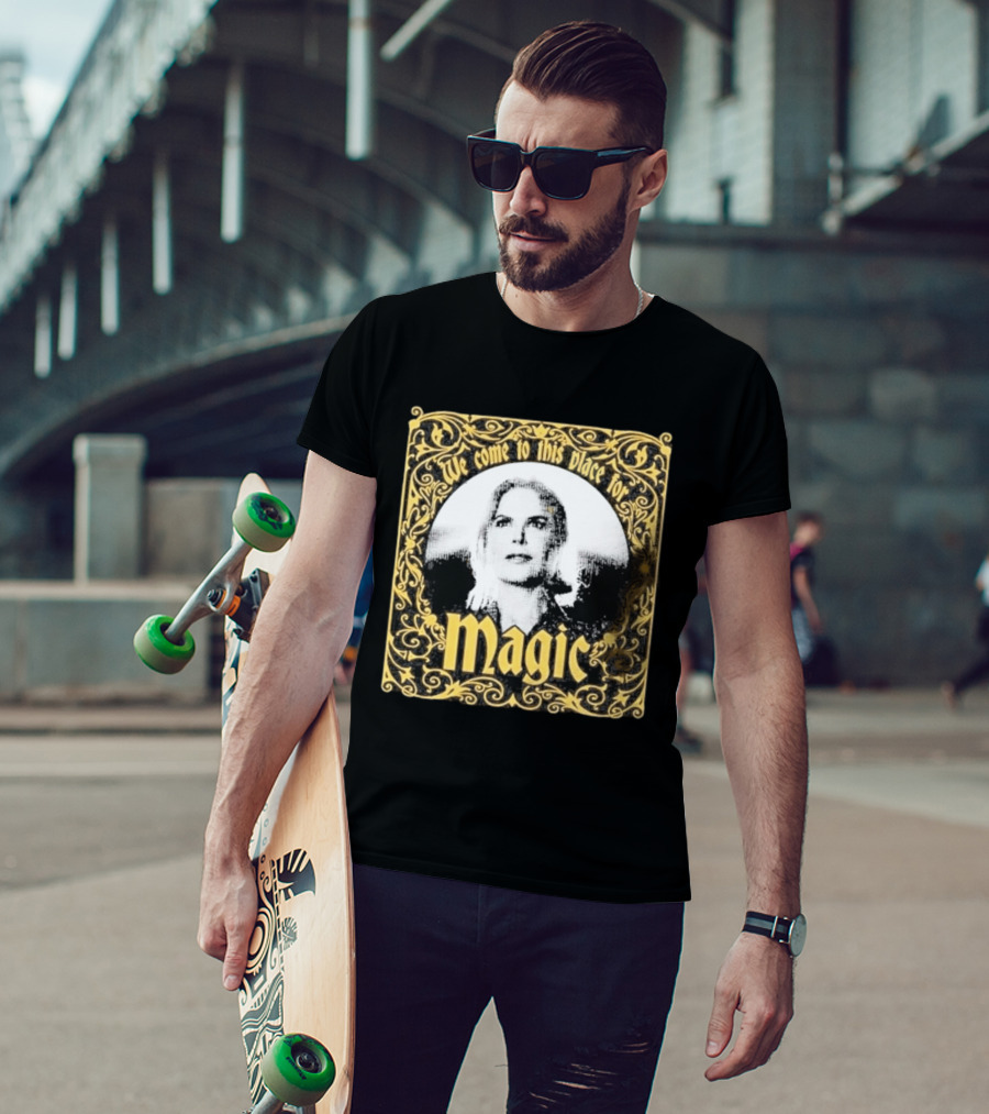 We Come To This Place For Magic Art Nouveau T-Shirt