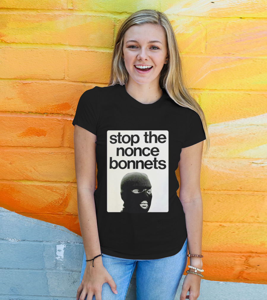 Stop The Nonce Bonnets Balaclava Slang Streetwear T-Shirt