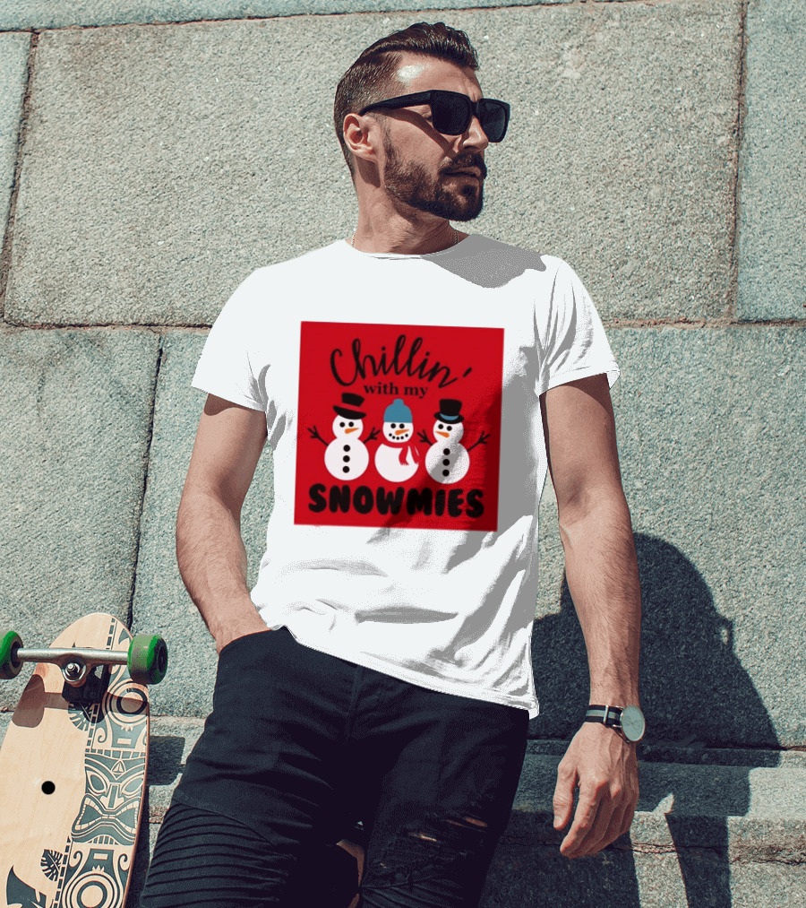 Chillin With My Snowmies Snowman Friends Winter Humor T-Shirt