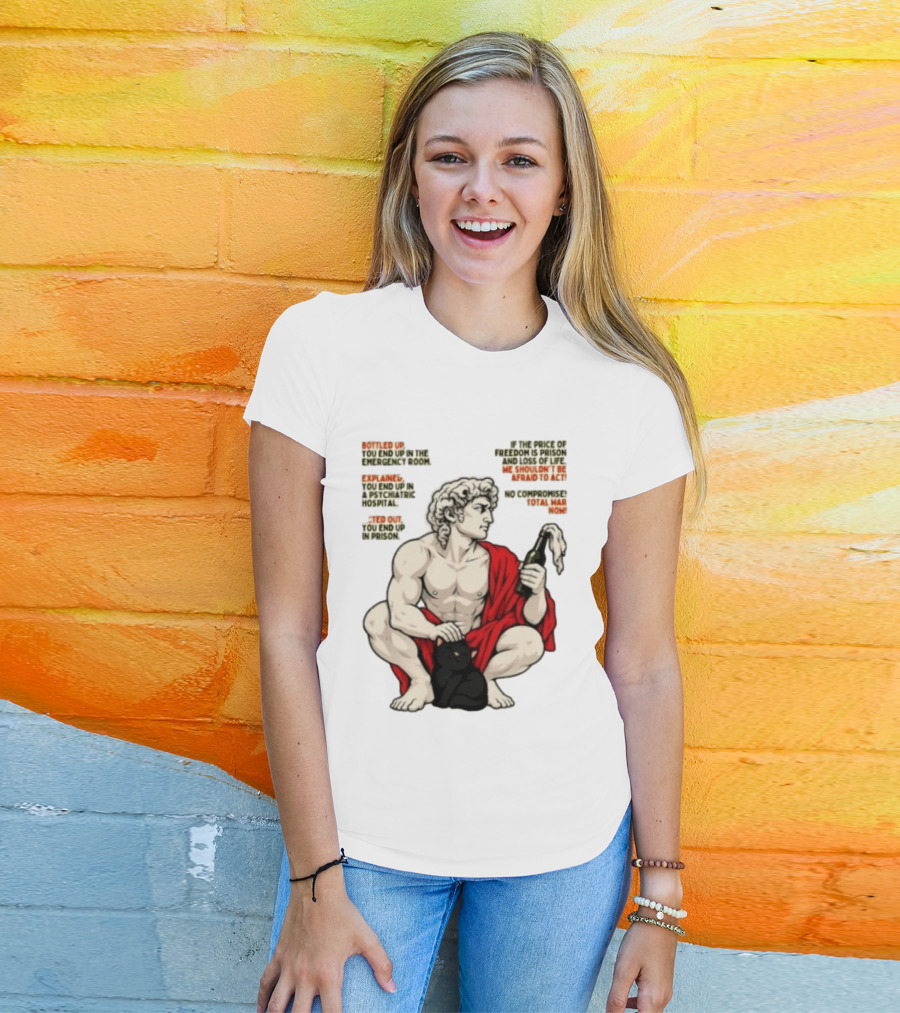 David Statue Bottled Up Freedom Total War No Compromise Now T-Shirt