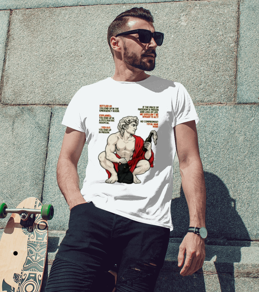 David Statue Bottled Up Freedom Total War No Compromise Now T-Shirt