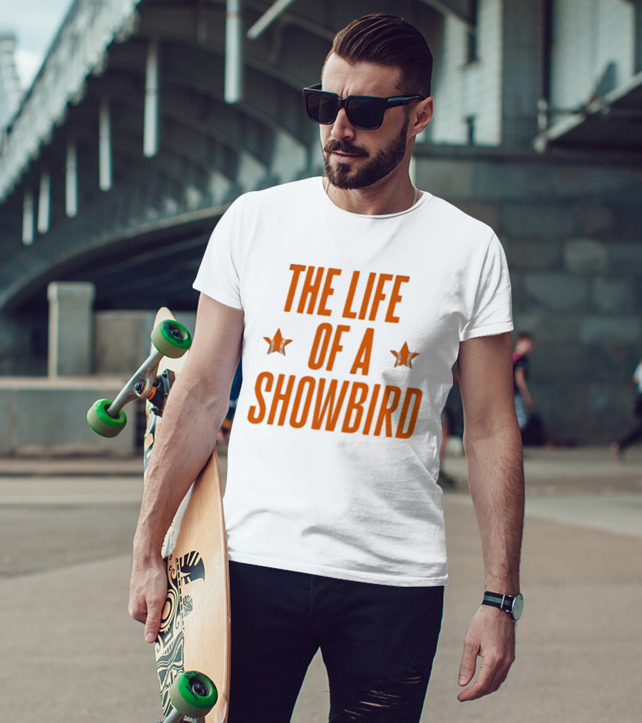 The Life Of A Showbird Stars T-Shirt