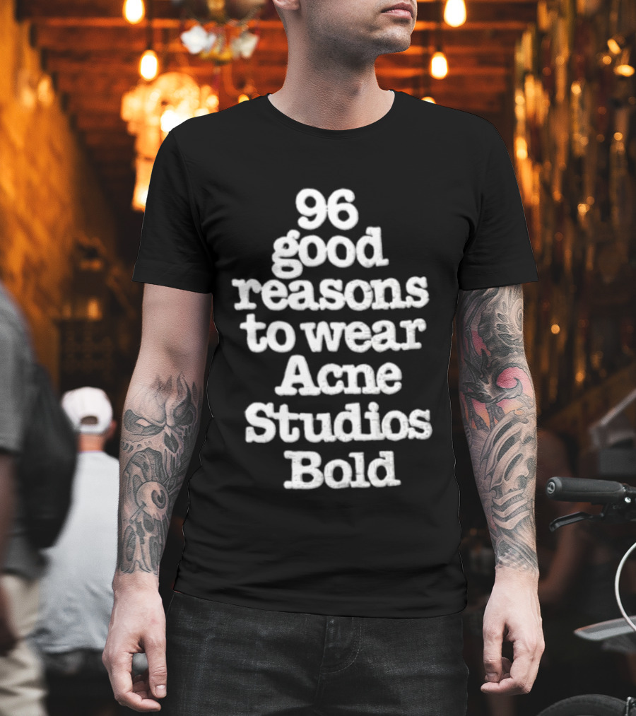 96 Good Reasons To Wear Acne Studios T-Shirt
