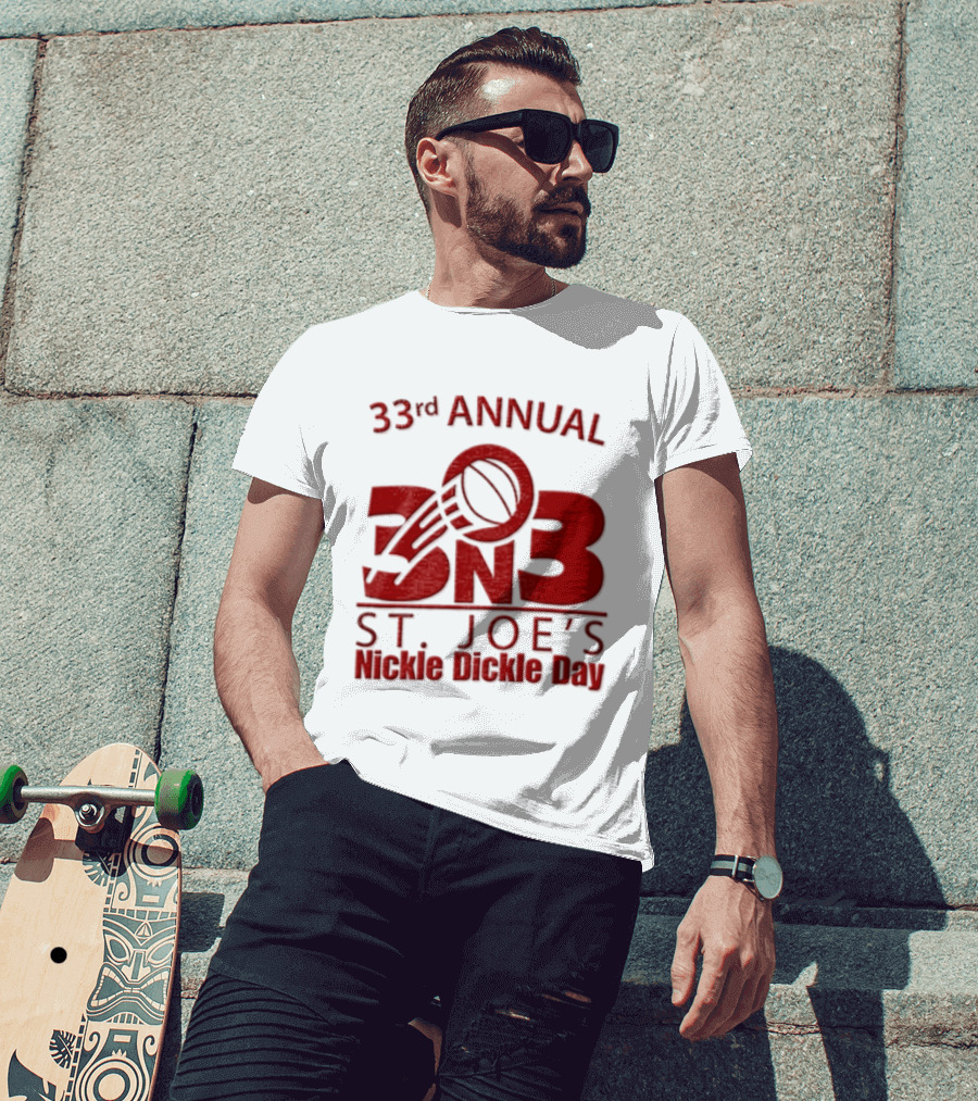 33rd Annual St Joe's Nickle Dickle Day 3on3 Basketball Tournament T-Shirt