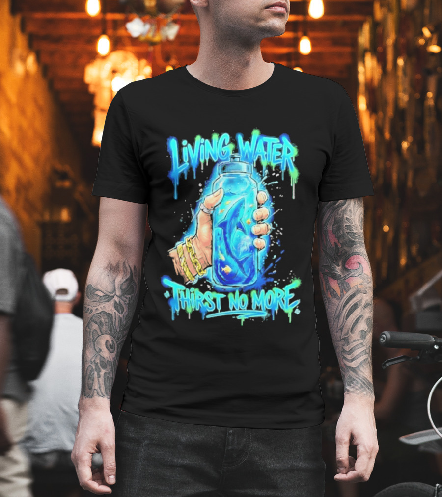 Living Water Thirst No More Shark Hand Holding Water Bottle T-Shirt