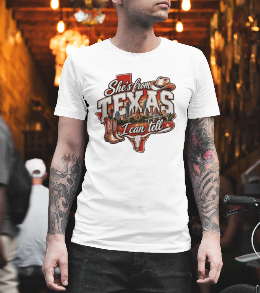 She's From Texas I Can Tell Cowboy Boots Hat Longhorn State Skyline T-Shirt