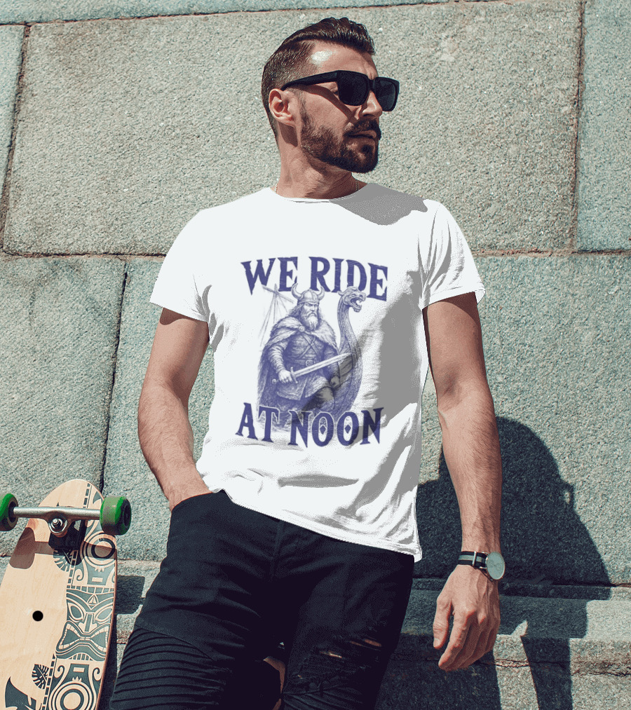 We Ride At Noon Viking Warrior Norse Longship Adventure T-Shirt