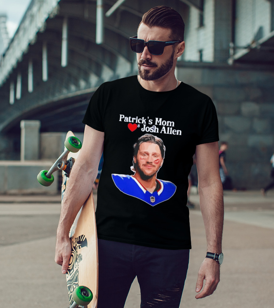 Patrick's Mom Loves Josh Allen FuKC Sports Rivalry T-Shirt