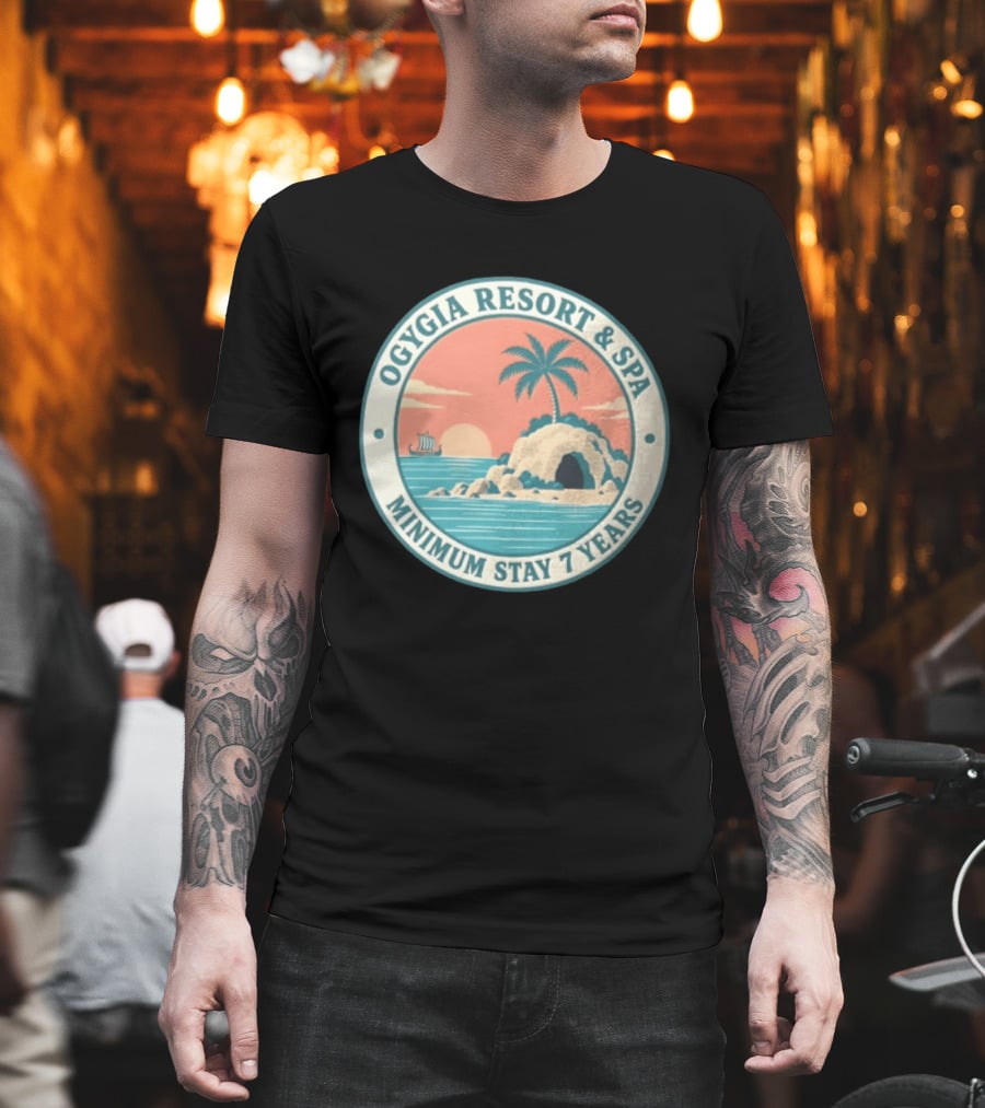 Ogygia Resort And Spa Minimum Stay 7 Years Calypso Odyssey Homer Greek Mythology T-Shirt