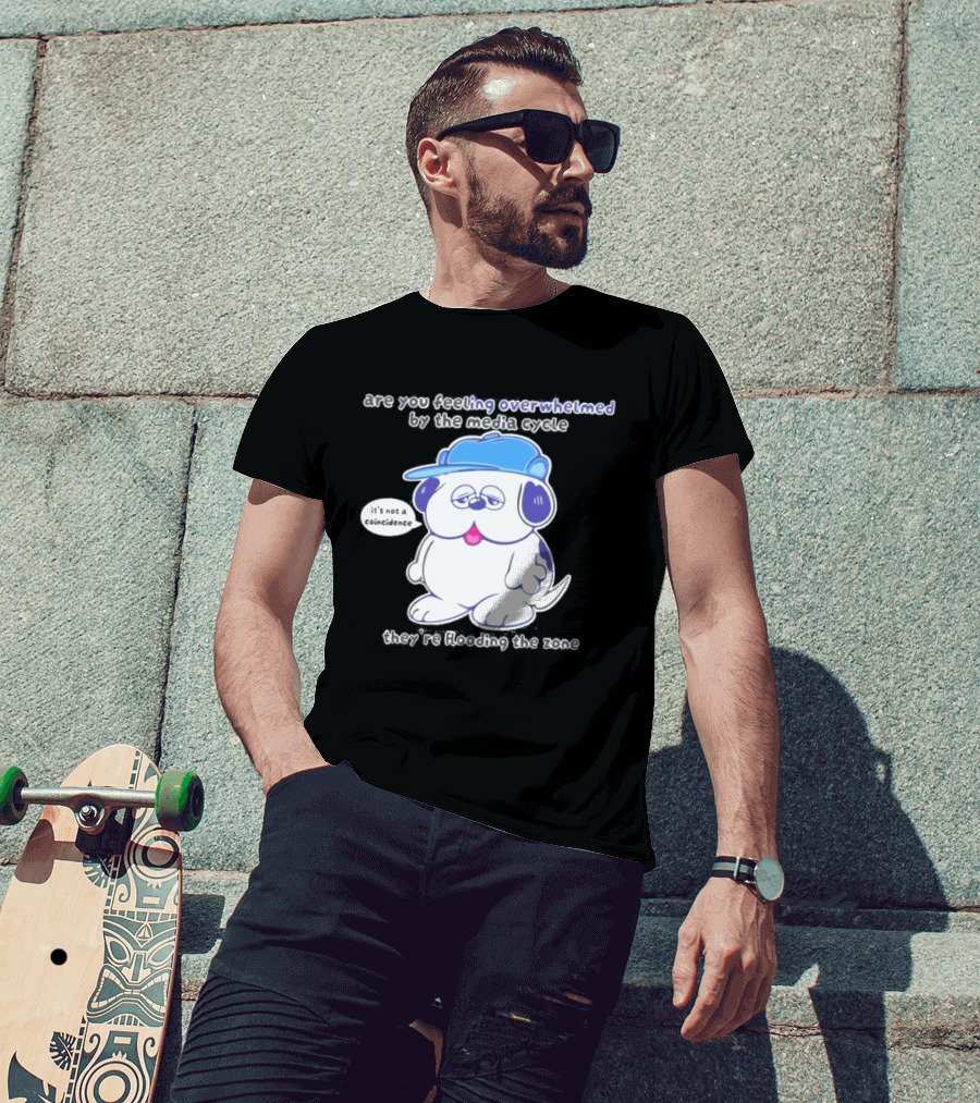 Olaf Are You Feeling Overwhelmed By The Media Cycle They're Flooding The Zone Blue Cap Cartoon Dog T-Shirt