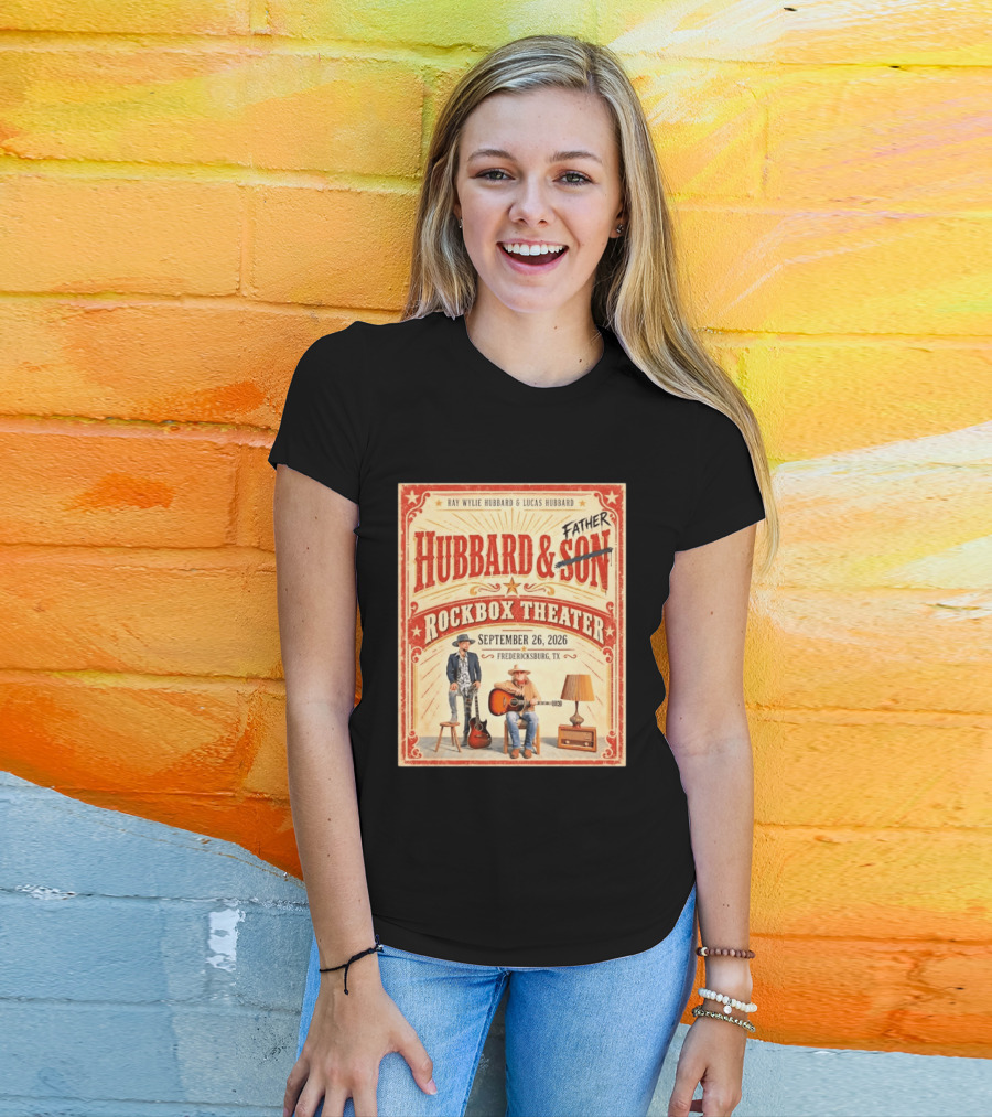 Ray Wylie Hubbard And Lucas Hubbard Live At Rockbox Theater Fredericksburg TX September 26 2026 T-Shirt