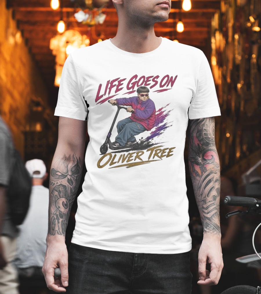 Life Goes On Oliver Tree Scooter Rider With Purple Jacket T-Shirt