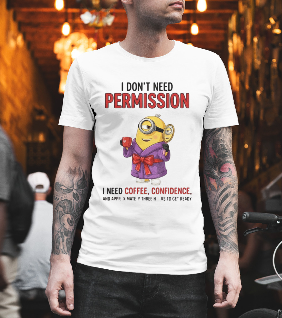 Minion Bathrobe Magnifying Glass I Don't Need Permission I Need Coffee Confidence T-Shirt