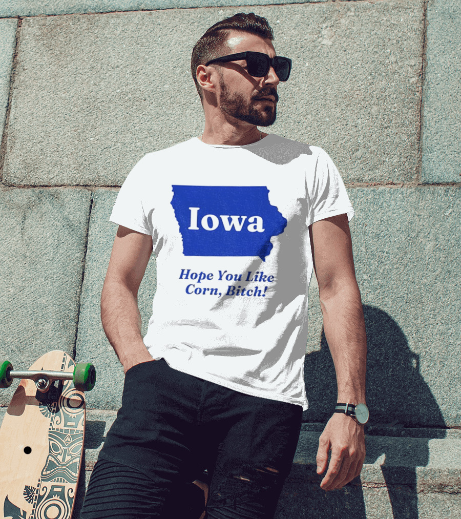 Iowa Map Hope You Like Corn Bitch T-Shirt