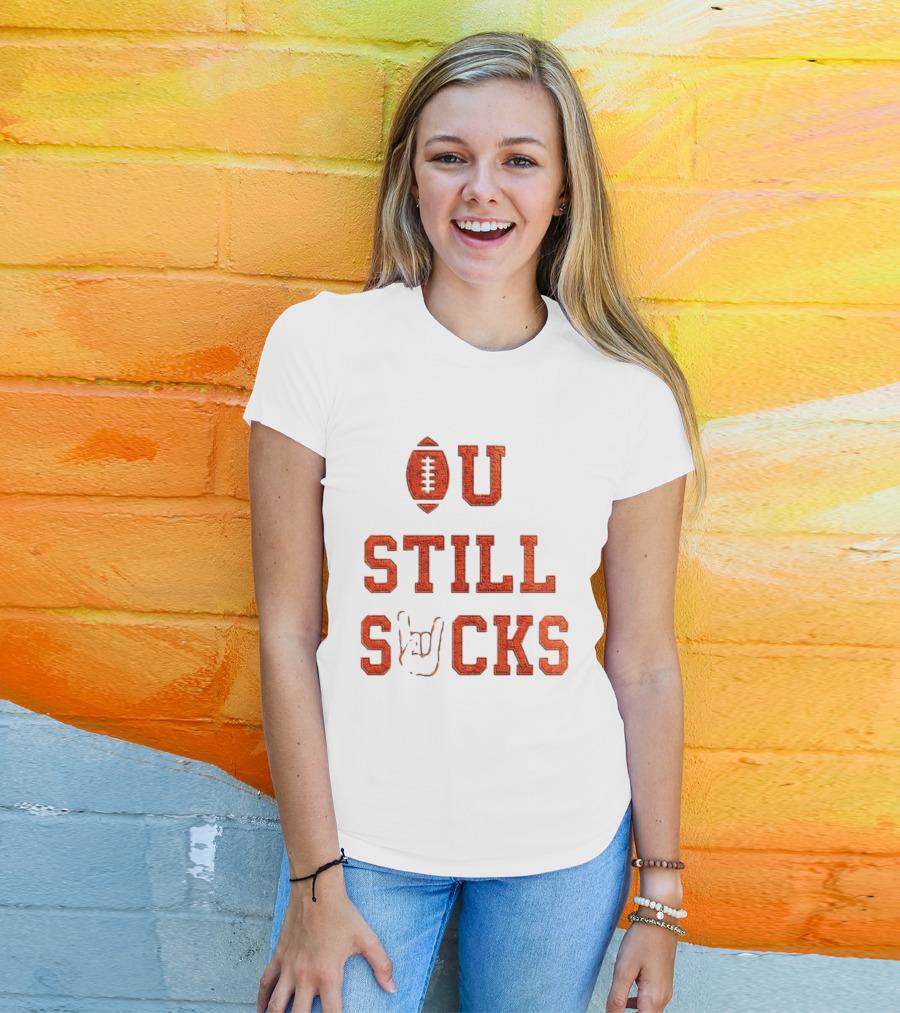 OU Still Sucks College Football Rivalry Football Motif T-Shirt