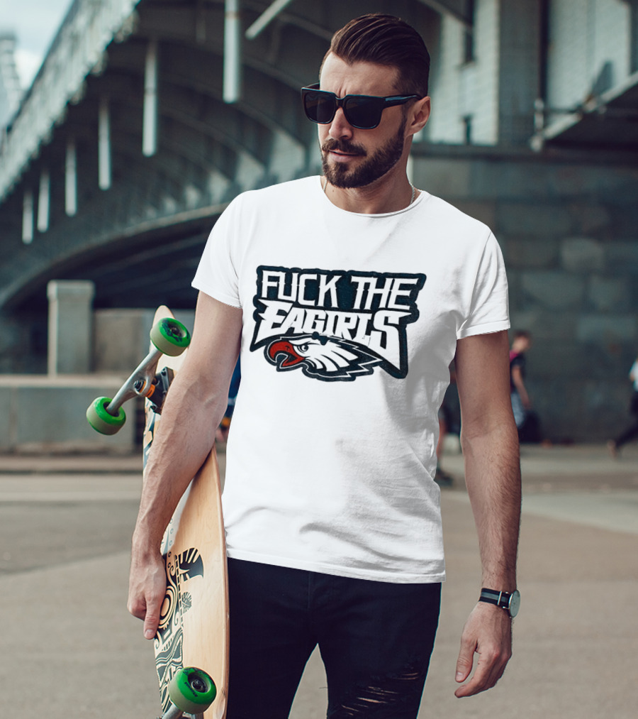 Philadelphia Football Cotton Fuck The Eagirls T-Shirt
