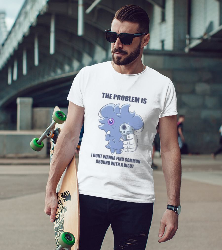 The Problem Is I Dont Wanna Find Common Ground With A Bigot Cute Cartoon Holding Water Gun T-Shirt
