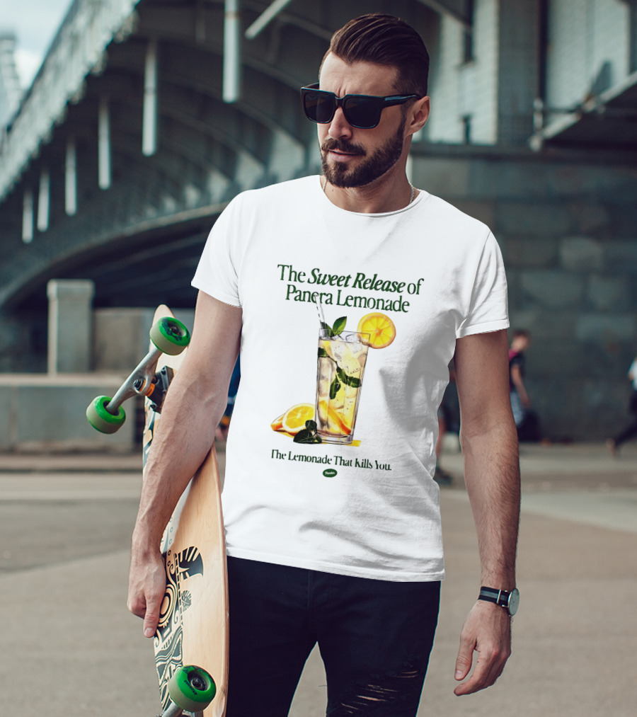 The Sweet Release Of Panera Lemonade The Lemonade That Kills You T-Shirt