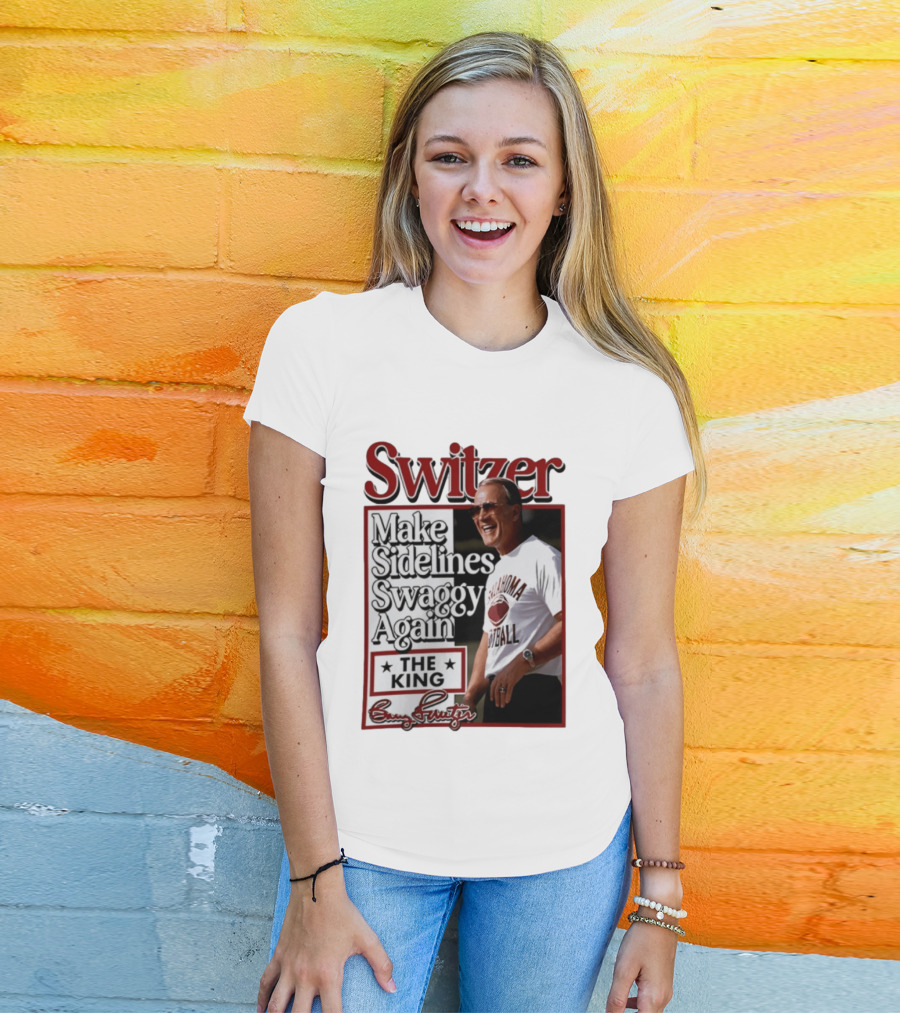 Switzer Make Sidelines Swaggy Again The King Oklahoma Football T-Shirt