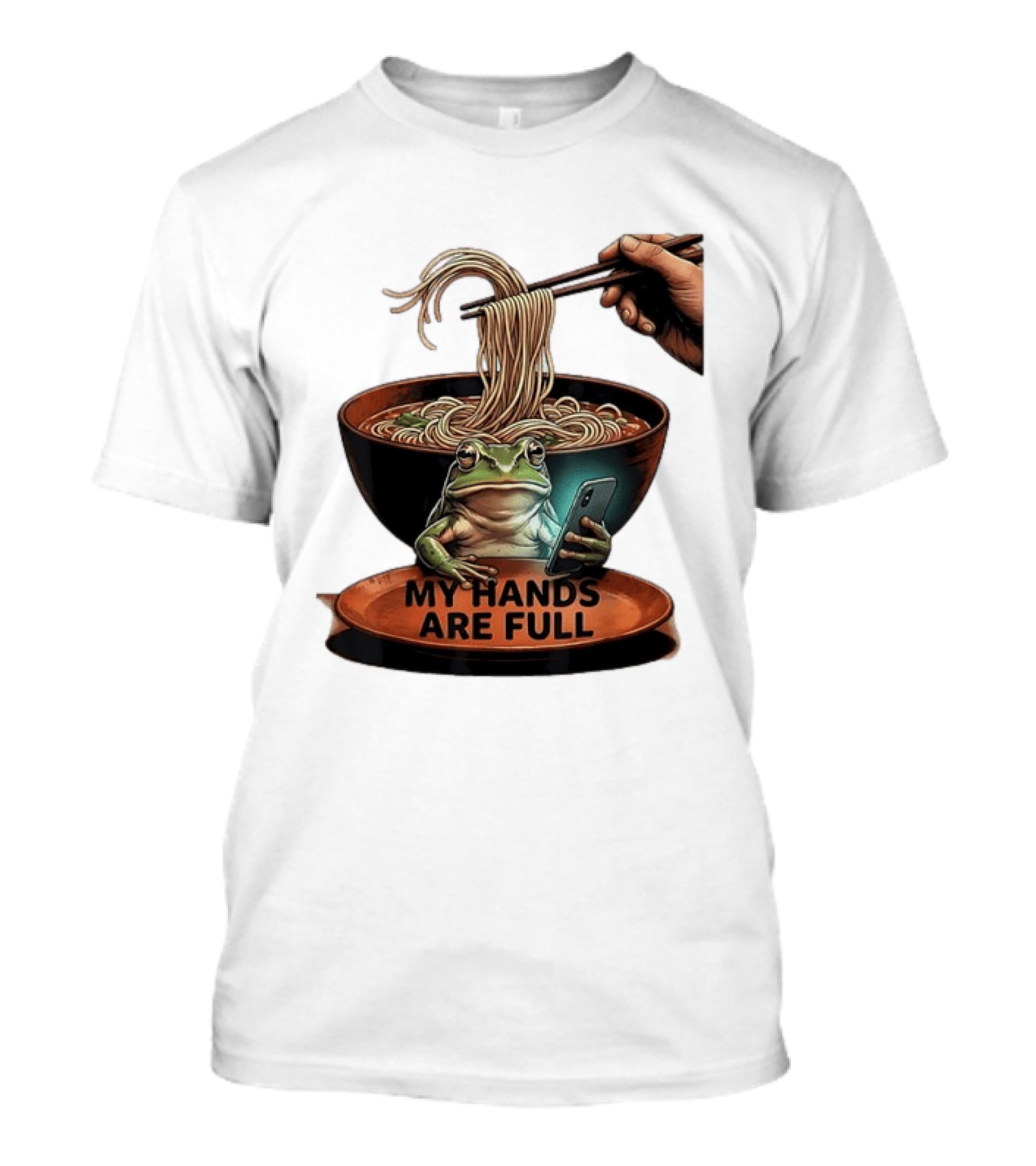 My Hands Are Full Frog Holding Phone Eating Ramen Noodles T-Shirt