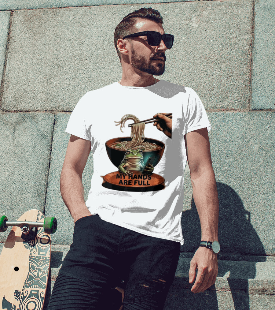 My Hands Are Full Frog Holding Phone Eating Ramen Noodles T-Shirt