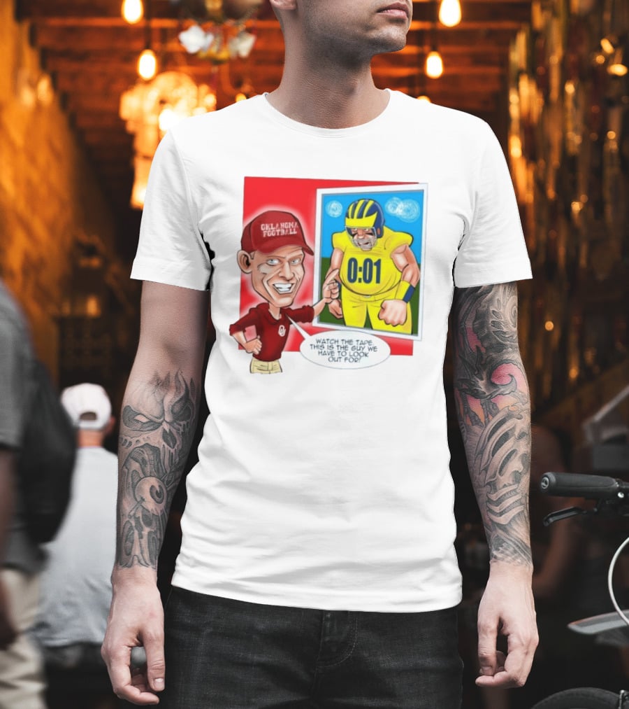 Oklahoma Football The Tape This Is The Guy We Have To Look Out For 0:01 T-Shirt
