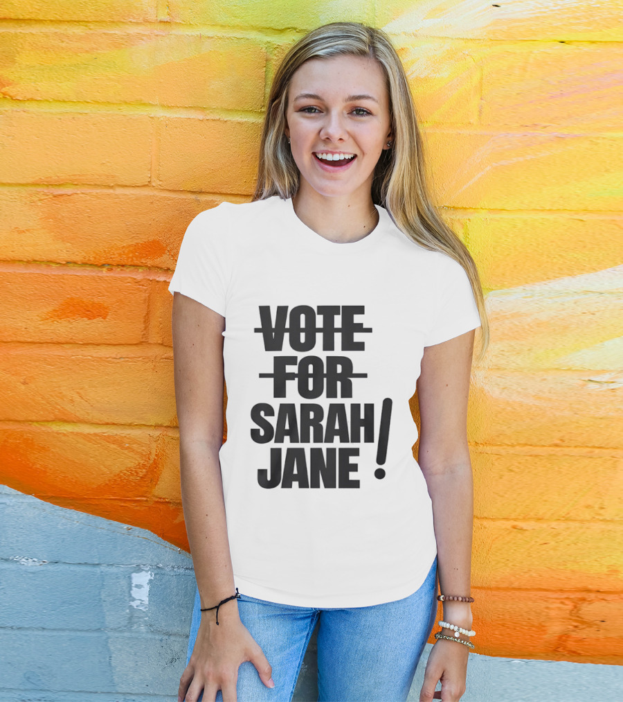 Vote For Sarah Jane Doctor Who Sci Fi TV Show Classic Fan Merchandise T-Shirt
