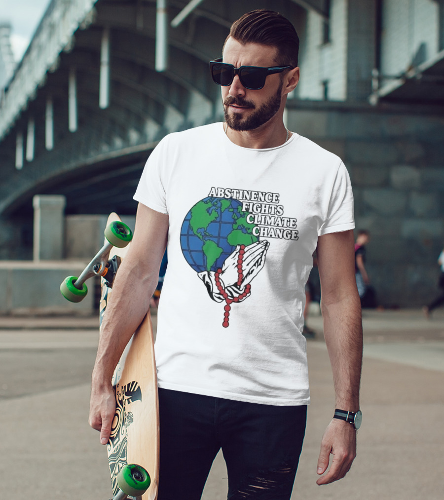 Abstinence Fights Climate Change Earth And Praying Hands With Rosary T-Shirt