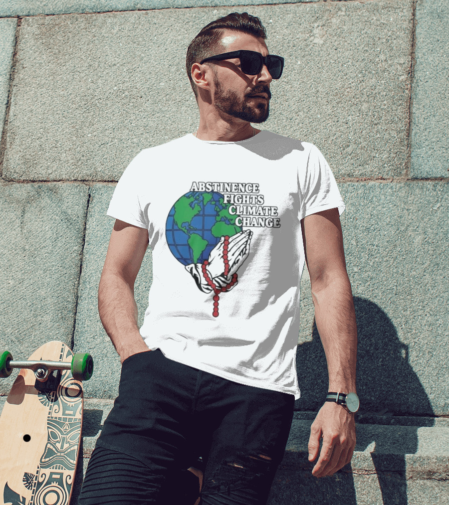 Abstinence Fights Climate Change Earth And Praying Hands With Rosary T-Shirt