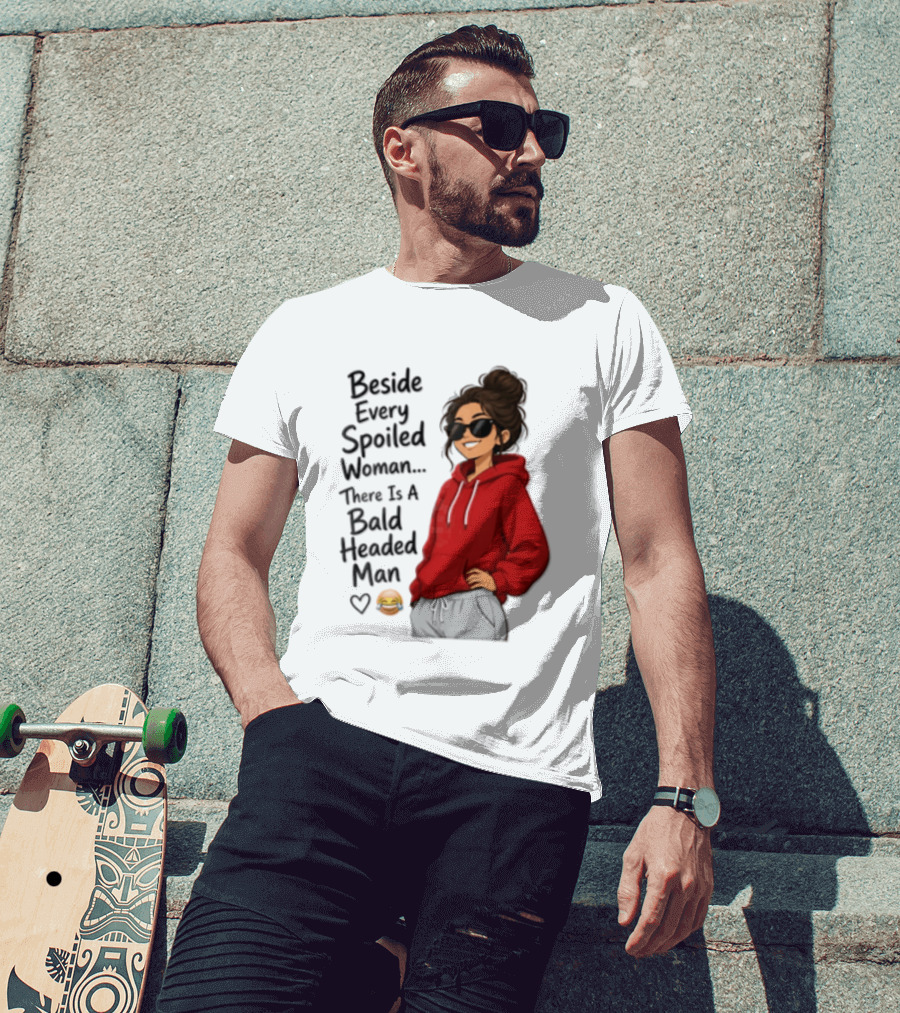 Beside Every Spoiled Woman There Is A Bald Headed Man Red Black Sunglasses Emoji T-Shirt
