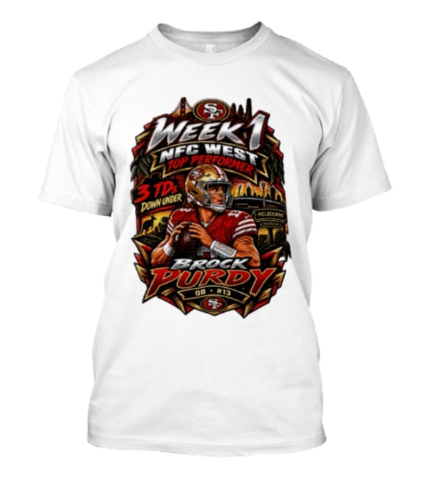 Brock Purdy San Francisco 49ers Week 1 NFC West Top Performer 3 TDs Down Under Melbourne QB #13 T-Shirt