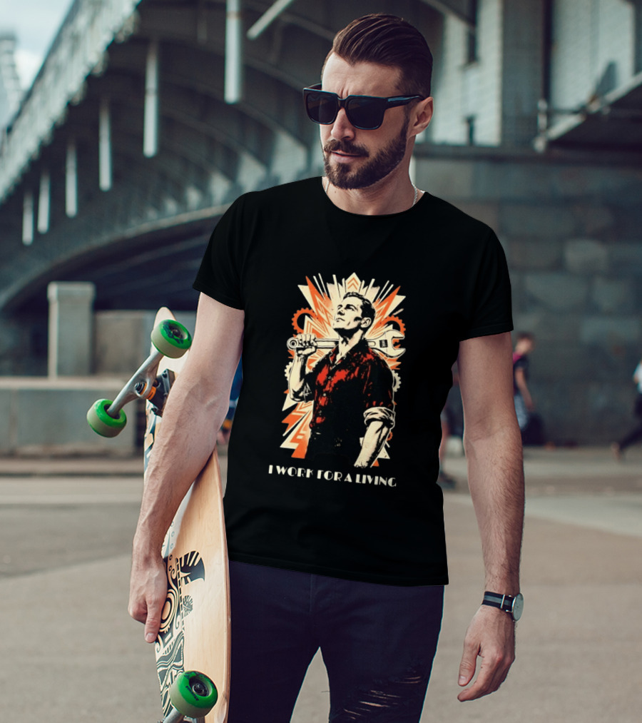 I Work For A Living Vintage Worker With Wrench T-Shirt
