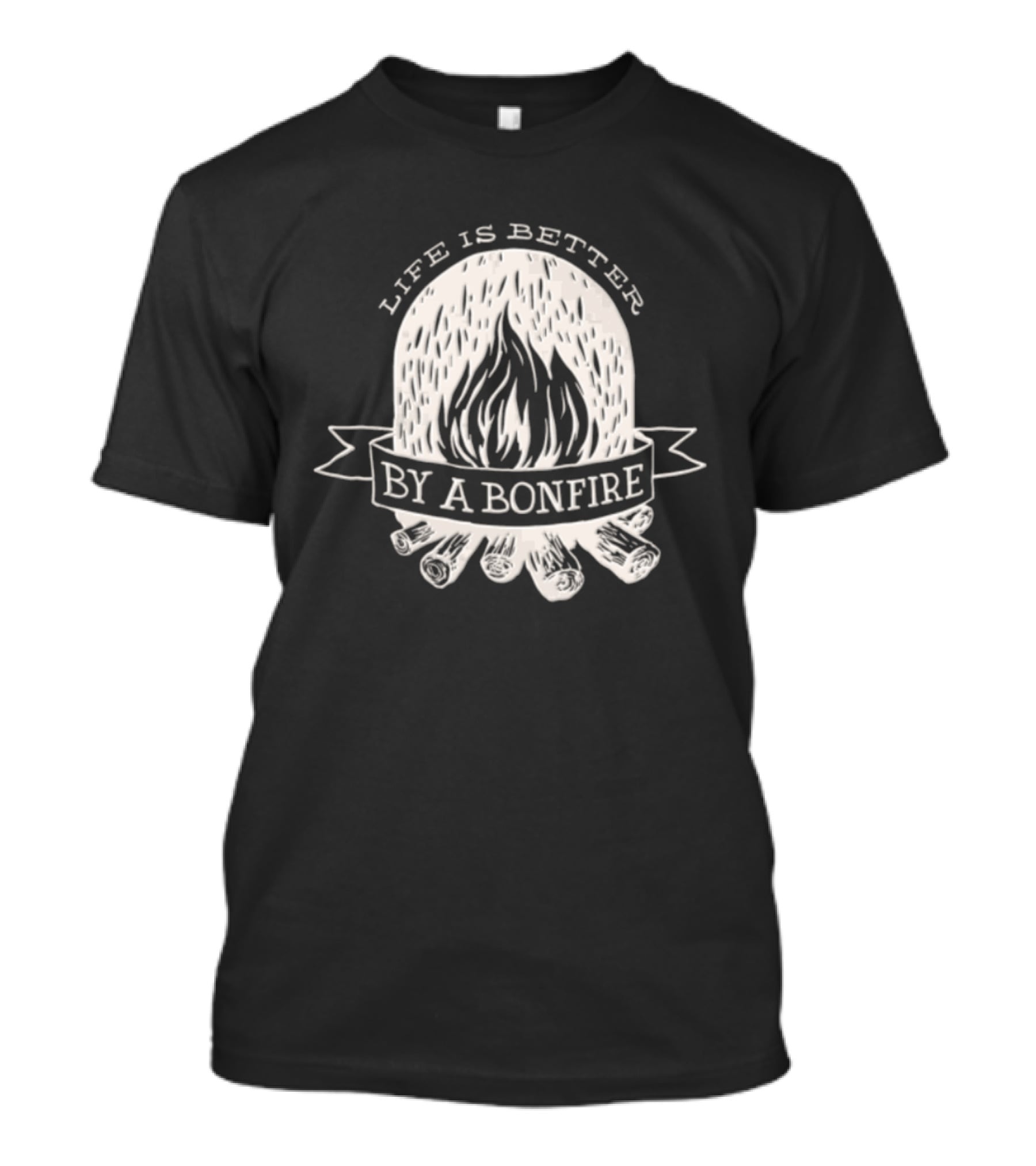 Life Is Better By A Bonfire Campfire Flames And Logs T-Shirt