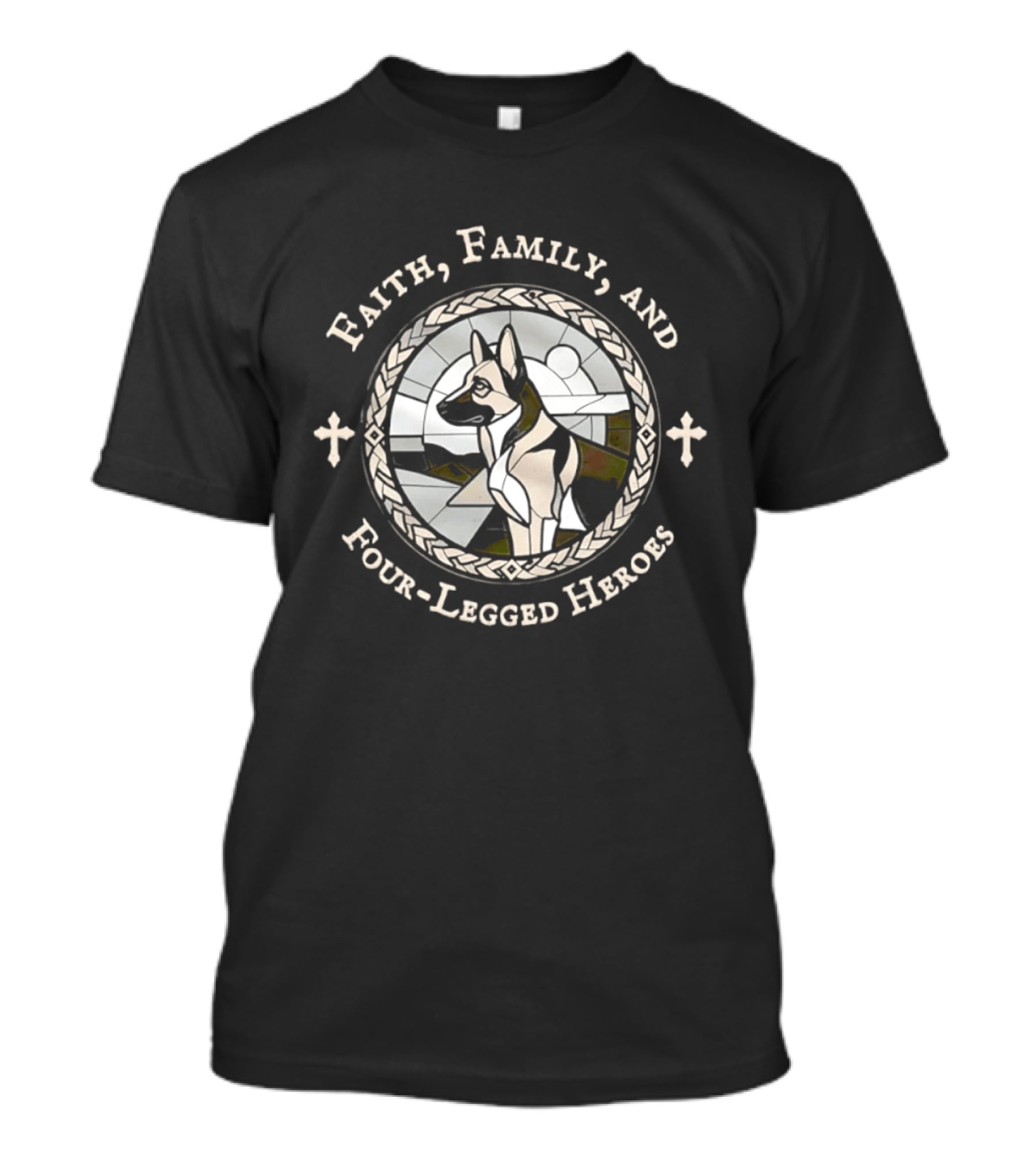 Faith Family And Four Legged Heroes German Shepherd Loyalty And Strength T-Shirt