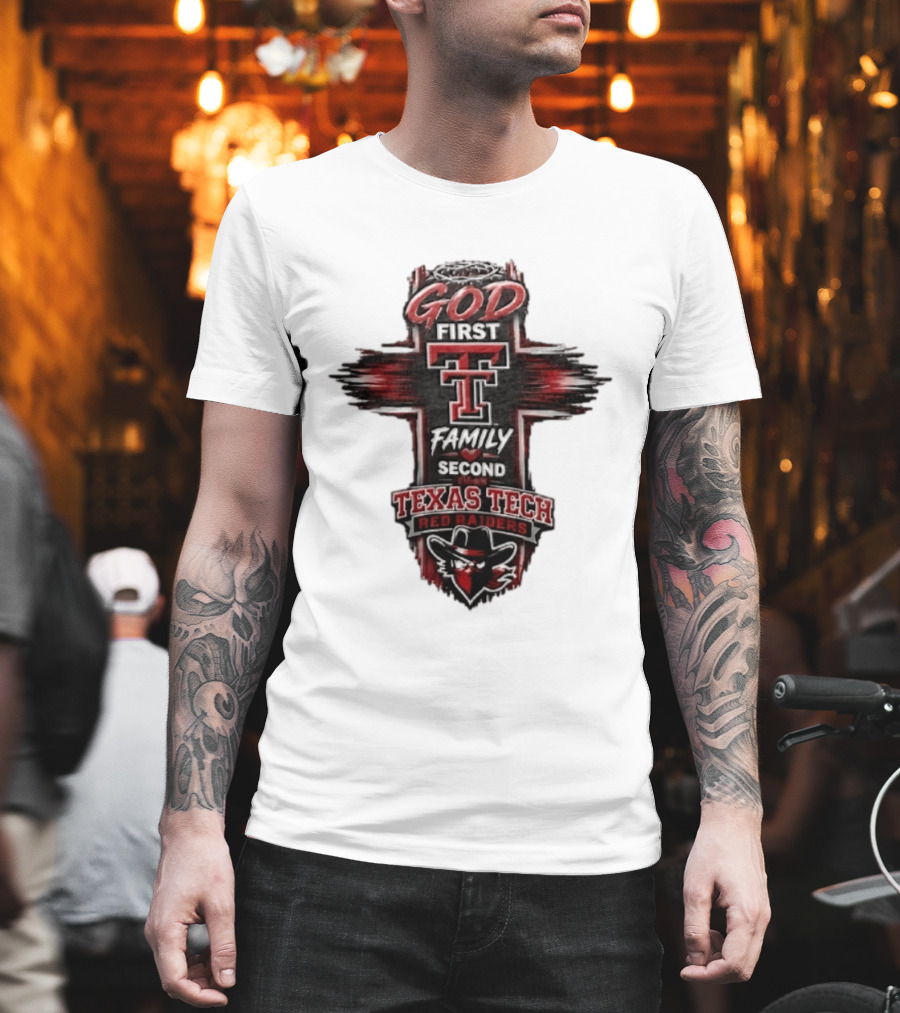 God First Family Second Texas Tech Red Raiders Cross 2026 T-Shirt