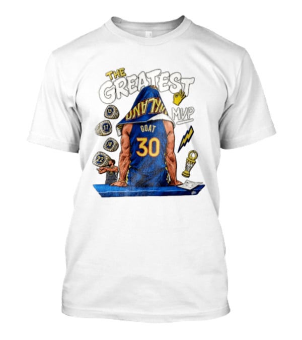 The Greatest Goat 30 MVP Stephen Curry Golden State Warriors Four Time Champion T-Shirt